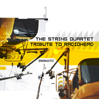 2003 Enigmatic - The String Quartet Tribute to Radiohead